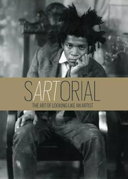 sARTorial The Art of Looking Like an Artist /anglais