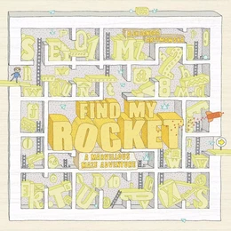 Find My Rocket A Marvellous Maze Adventure /anglais