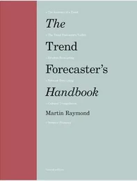 The Trend Forecaster's Handbook (2nd ed) /anglais