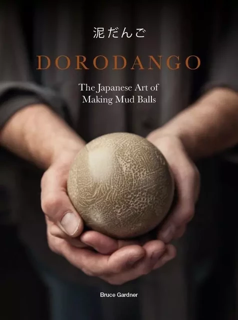 Dorodango /anglais -  GARDNER BRUCE - LAURENCE KING