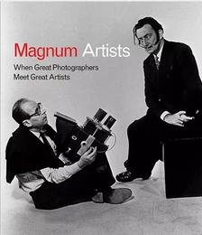 Magnum Artists When Great Photographers Meet Great Artists /anglais