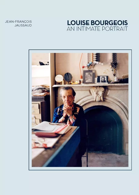 Louise Bourgeois An Intimate Portrait /anglais -  JAUSSAUD JEAN-FRANCO - LAURENCE KING