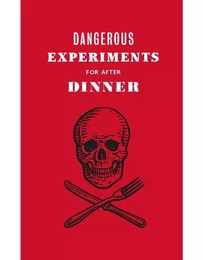 Dangerous Experiments for After Dinner The Book /anglais