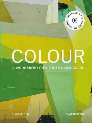 Colour A workshop for artists and designers (3rd ed) /anglais -  HORNUNG DAVID - LAURENCE KING