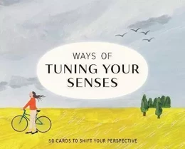 Ways of Tuning Your Senses /anglais