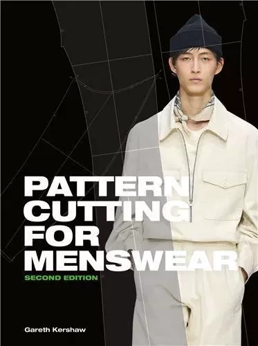 Pattern Cutting for Menswear (Second Edition) /anglais -  KERSHAW GARETH - LAURENCE KING