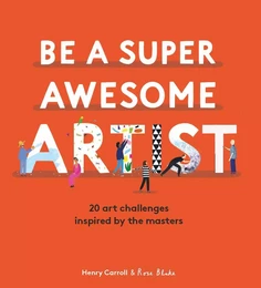 Be a Super Awesome Artist /anglais