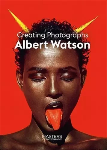 Albert Watson Creating Photographs /anglais -  WATSON ALBERT - LAURENCE KING