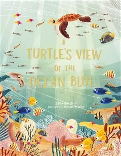 A Turtle's View of the Ocean Blue /anglais -  BARR CATHERINE/KEARN - LAURENCE KING