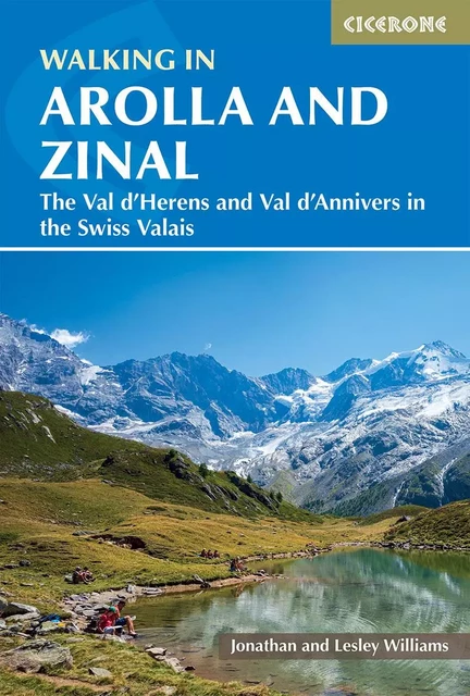 WALKING IN AROLLA AND ZINAL -  J. & L. WILLIAMS - CICERONE PRESS