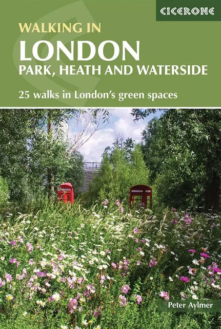 WALKING IN LONDON - 25 WALKS IN LONDON'S GREEN SPACES -  PETER AYLMER - CICERONE PRESS