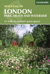 WALKING IN LONDON - 25 WALKS IN LONDON'S GREEN SPACES