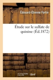 Étude sur le sulfate de quinine