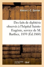 Compte-rendu des faits de diphtérie observés à l'hôpital Sainte-Eugénie