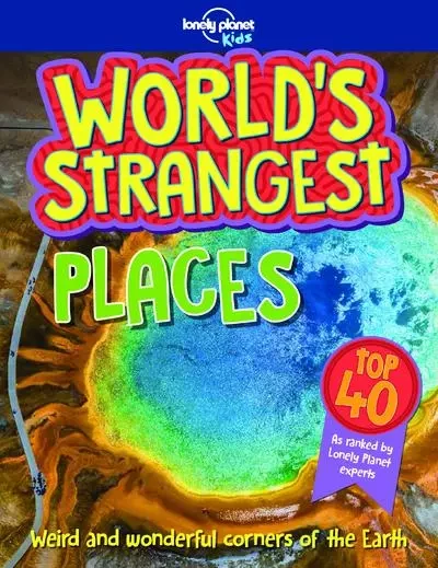 World's Strangest - Places 1ed -anglais- - Stuart Derrick, Charlotte Goddard - edi8