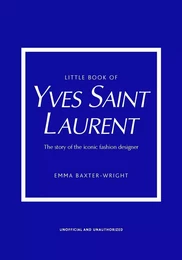 LITTLE BOOK OF YVES SAINT LAURENT