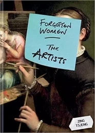 Forgotten Women: The Artists /anglais