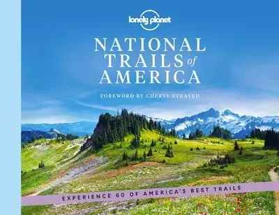 National Trails of America - 1ed - Anglais -  Lonely planet eng - edi8