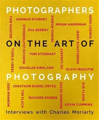 Photographers on the Art of Photography /anglais -  MORIARTY - ACC ART BOOKS