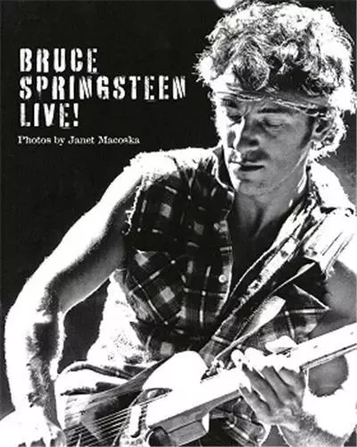 Bruce Springsteen Live by Janet Macoska /anglais -  MACOSKA JANET - ACC ART BOOKS