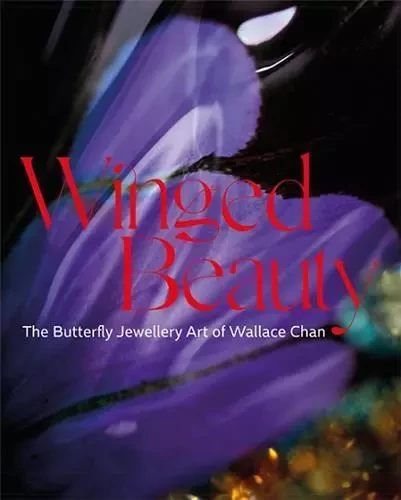 Wallace Chan Winged Beauty /anglais -  EMILY STOEHRER - ACC ART BOOKS