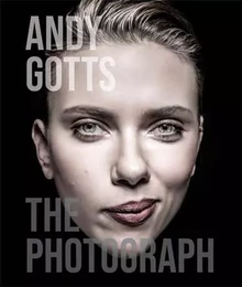 Andy Gotts The Photograph /anglais