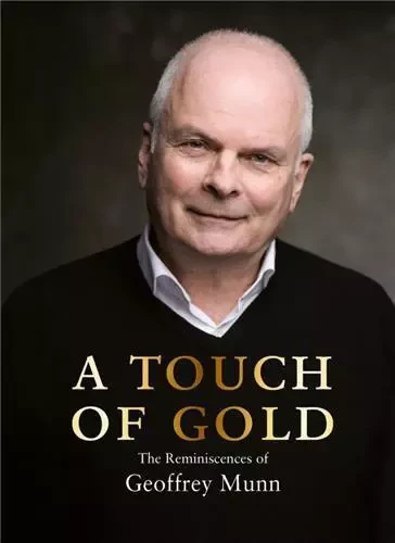 A Touch of Gold The Reminiscences of Geoffrey Munn /anglais -  - ACC ART BOOKS