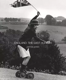 Dafydd Jones England : The Last Hurrah /anglais