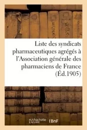 Liste des syndicats pharmaceutiques agrégés à l'Association générale des pharmaciens de France