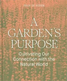 A Garden's Purpose /anglais