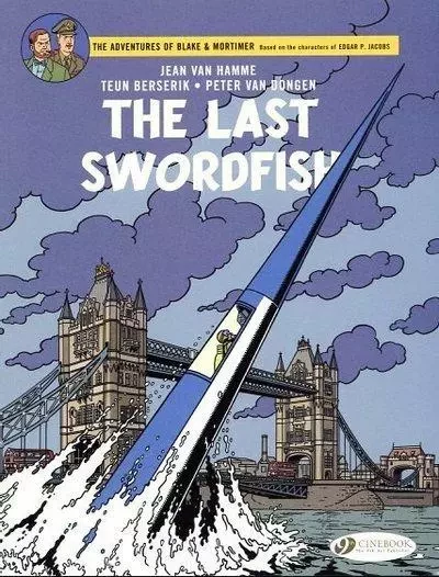 Blake & Mortimer - Volume 28 The Last Swordfish - Jean Van Hamme - Cinebook