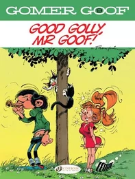 Gomer Goof Vol. 9 - Good Golly, Mr Goof!