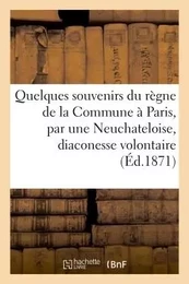 Quelques souvenirs du règne de la Commune à Paris, par une Neuchateloise, diaconesse volontaire