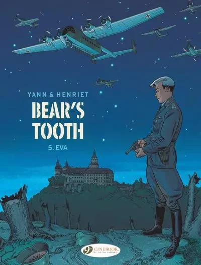 Bear¿s Tooth Vol. 5 - Eva - Tome 5 -  Yann - Cinebook