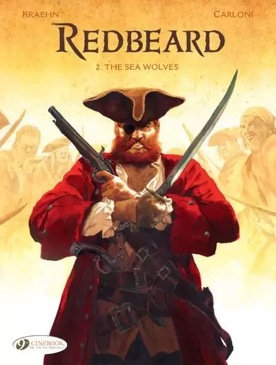 Redbeard Vol.2 - The Sea Wolves - Jean-Charles Kraehn - Cinebook