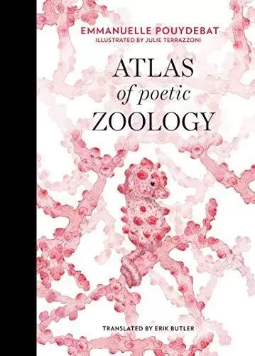 Atlas of Poetic Zoology /anglais -  - MIT PRESS