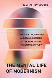 The Mental Life of Modernism /anglais