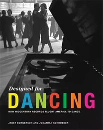 Designed for Dancing : How Midcentury Records Taught America to Dance /anglais