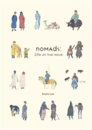 Nomads Life on the Move /anglais