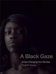 A Black Gaze Artists Changing How we See (Hardback) /anglais