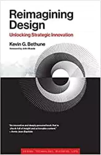 Reimagining Design /anglais -  BETHUNE KEVIN G. - MIT PRESS