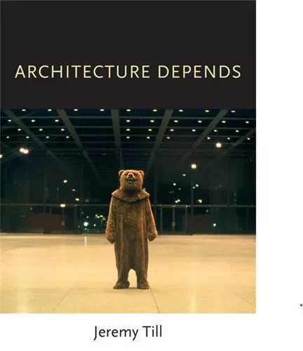 Jeremy Till Architecture Depends /anglais -  TILL JEREMY - MIT PRESS