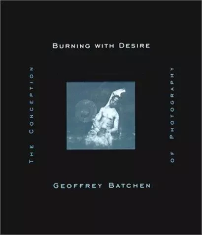 Geoffrey Batchen Burning with Desire /anglais -  BATCHEN GEOFFREY - MIT PRESS