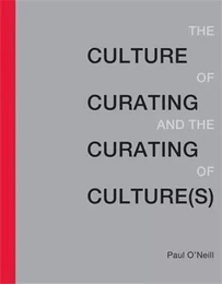 Culture of Curating and the Curating of Culture(s) /anglais