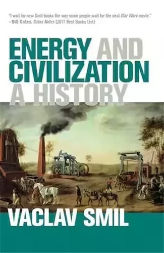 Energy and Civilization A History /anglais -  SMIL VACLAV - MIT PRESS