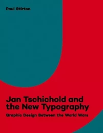 JAN TSCHICHOLD AND THE NEW TYPOGRAPHY