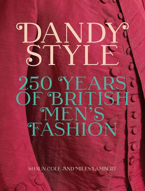 DANDY STYLE -  Shaun Cole,  Miles Lambert - YALE UK