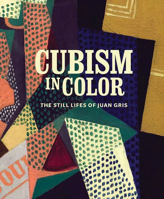 CUBISM IN COLOR -  Nicole R. Myers,  Katherine Rothkopf - YALE UK