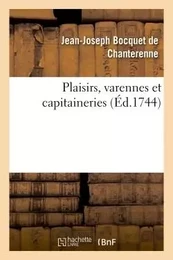 Plaisirs, varennes et capitaineries