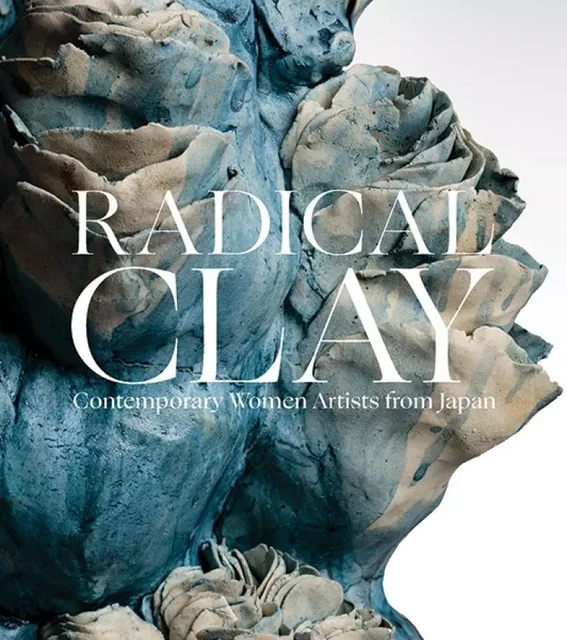 Radical Clay - Joe Earle, Hollis Goodall, Janice Katz - YALE UK